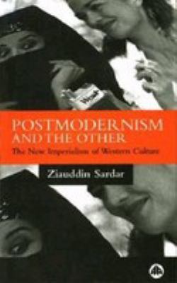 Postmodernism and the other   : the new imperialism of Western culture