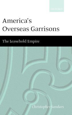 America's overseas garrisons   : the leasehold empire