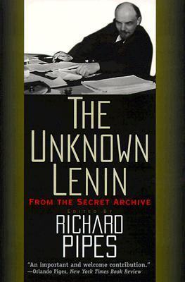 The unknown Lenin   : from the secret archive
