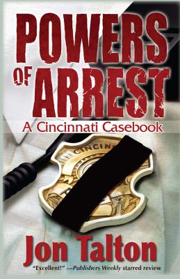 Powers of arrest   : a Cincinnati casebook