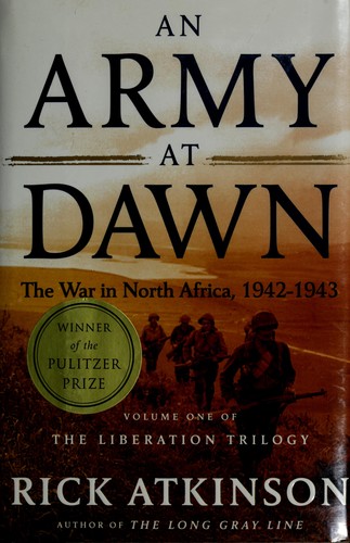 An army at dawn   : the war in North Africa, 1942-1943