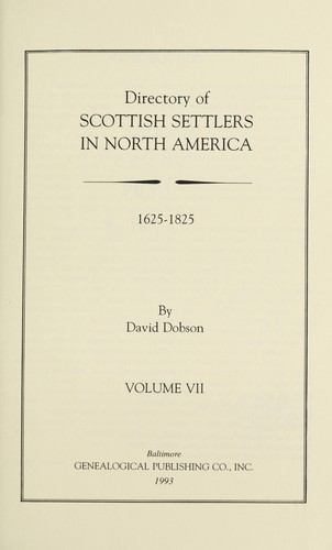 Directory of Scottish settlers in North America, 1625-1825