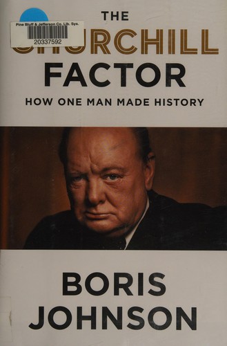 The Churchill factor   : how one man made history