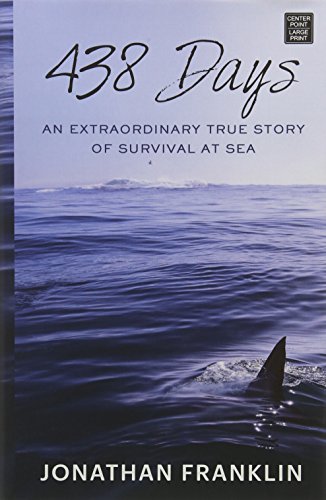 438 days   : an extraordinary true story of survival at sea