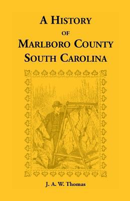 A history of Marlboro County, with traditions and sketches of numerous families