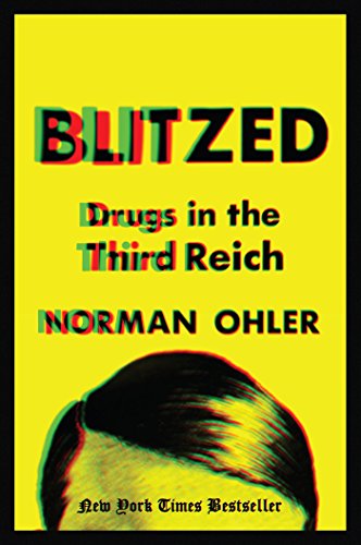Blitzed   : drugs in the Third Reich