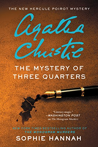 The mystery of three quarters   : the new Hercule Poirot mystery