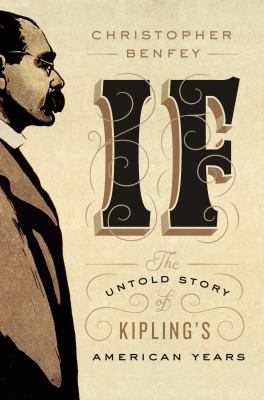 If   : the untold story of Kipling's American years