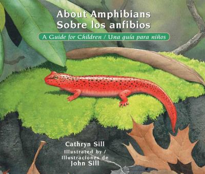 About amphibians   : a guide for children = Sobre los anfibios : una guía para niños