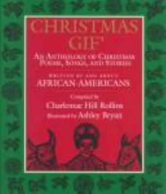 Christmas gif'   : an anthology of Christmas poems, songs, and stories, written by and about African-Americans