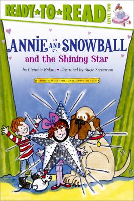 Annie and Snowball and the shining star   : the sixth book of their adventures