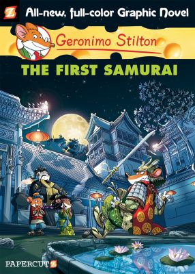 Geronimo Stilton. #12, The first samurai /