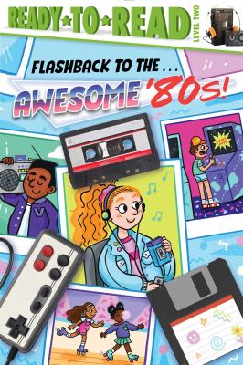Flashback to the ... awesome 80s!