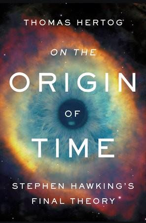 On the origin of time   : Stephen Hawking's final theory