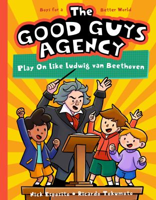 The Good Guys Agency : Play on like Ludwig van Beethoven