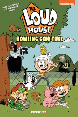 The Loud house. #21, Howling good time /