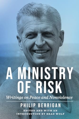 A ministry of risk   : writings on peace and nonviolence