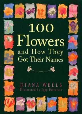100 flowers and how they got their names