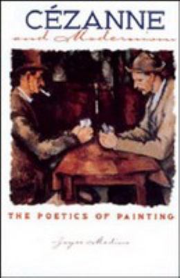 Cézanne and modernism   : the poetics of painting