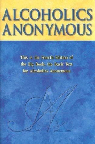 Alcoholics Anonymous : the story of how many thousands of men and women have recovered from alcoholism.