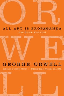 All art is propaganda   : critical essays