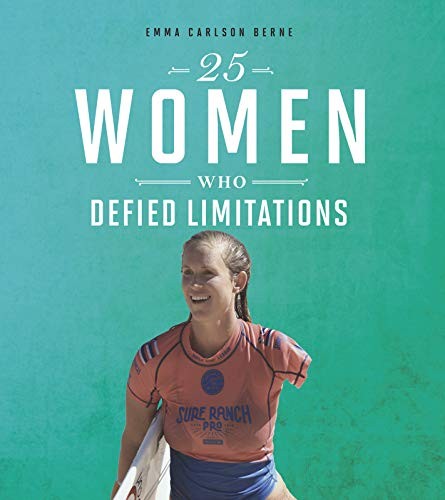 25 women who defied limitations